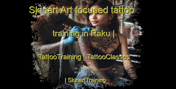 Skinart Art-focused tattoo training in Raku | TattooTraining | TattooClasses | SkinartTraining-Estonia